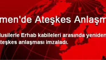 Yemen'de Ateşkes Anlaşması