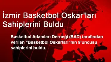 İzmir Basketbol Oskar'ları Sahiplerini Buldu