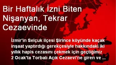 Bir Haftalık İzni Biten Nişanyan, Tekrar Cezaevinde