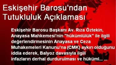 Eskişehir Barosu'ndan Tutukluluk Açıklaması
