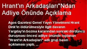 Hrant'ın Arkadaşları'Ndan Adliye Önünde Açıklama