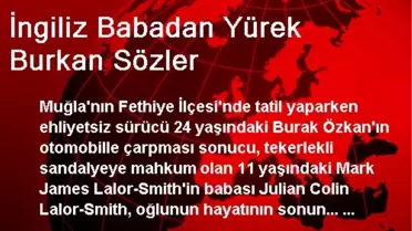 İngiliz Babadan Yürek Burkan Sözler