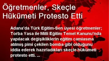Öğretmenler, Skeçle Hükümeti Protesto Etti