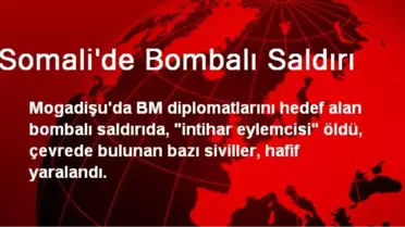 Somali'de Bombalı Saldırı