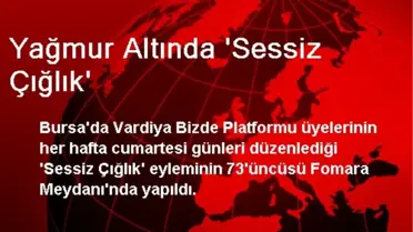 Yağmur Altında 'Sessiz Çığlık'