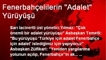 Fenerbahçelilerin 'Adalet' Yürüyüşü