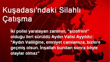 Kuşadası'nda çatışmada polis yaralandı