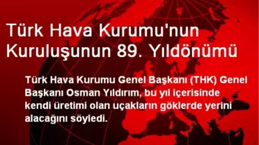 Türk Hava Kurumu'nun Kuruluşunun 89. Yıldönümü