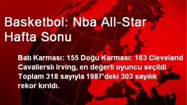 Basketbol: Nba All-Star Hafta Sonu