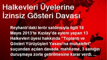 Halkevleri Üyelerine İzinsiz Gösteri Davası