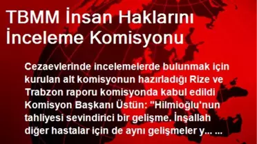 TBMM İnsan Haklarını İnceleme Komisyonu