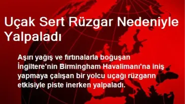 Uçak Sert Rüzgar Nedeniyle Yalpaladı