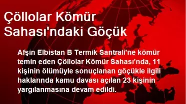 Çöllolar Kömür Sahası'ndaki Göçük