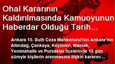 Ohal Kararının Kaldırılmasında Kamuoyunun Haberdar Olduğu Tarih Dikkate Alındı