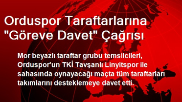 Orduspor Taraftarlarına 'Göreve Davet' Çağrısı