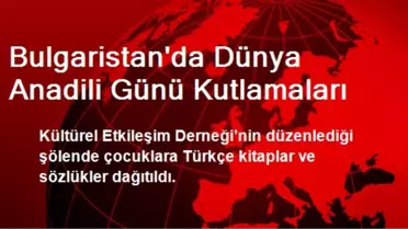 Bulgaristan'da Dünya Anadili Günü Kutlamaları