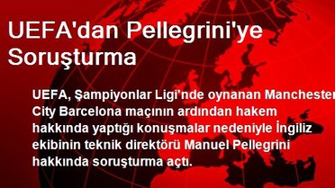 UEFA'dan Pellegrini'ye Soruşturma