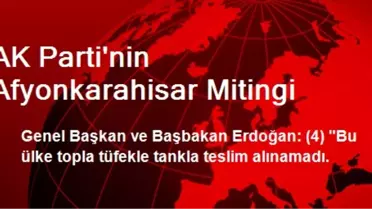 AK Parti'nin Afyonkarahisar Mitingi