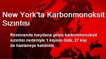 New York'ta Karbonmonoksit Sızıntısı