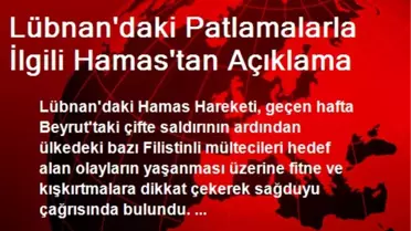 Lübnan'daki Patlamalarla İlgili Hamas'tan Açıklama