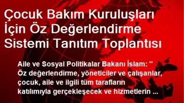 Çocuk Bakım Kuruluşları İçin Öz Değerlendirme Sistemi Tanıtım Toplantısı