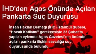 İHD'den Agos Önünde Açılan Pankarta Suç Duyurusu
