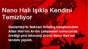 Nano Halı Işıkla Kendini Temizliyor