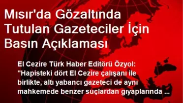 Mısır'da Gözaltında Tutulan Gazeteciler İçin Basın Açıklaması