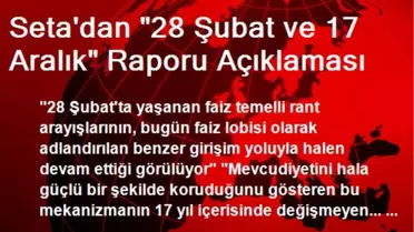 Seta'dan '28 Şubat ve 17 Aralık' Raporu Açıklaması