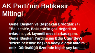 AK Parti'nin Balıkesir Mitingi
