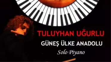 Piyanonun Kanatlarında 10.000 Yılda Anadolu