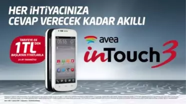 Avea inTouch 3, 'Hayatın Her Anını Güzelleştiren Teknolojisi'yle Ekranlarda