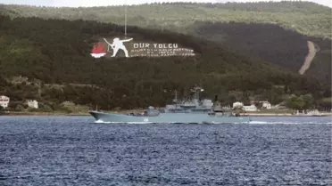 İki Rus Savaş Gemisi Çanakkale Boğazı'ndan Geçiş Yaptı