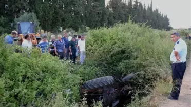 Traktör Sulama Kanalına Uçtu: 1 Ölü, 1 Yaralı