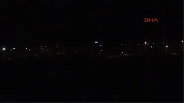 Kilis'te Top Sesleri Gece Boyu Susmadı