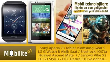 Mobilite: Lg ve Samsung'dan Yeni Akıllı Saatler, Sony Xperia Z3 Tablet, Bioshock Ios'ta ve Daha...