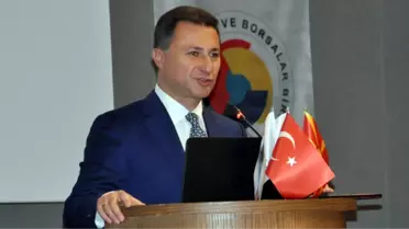 Makedonya Başbakanı Gruevskı'den Türk İşadamları'na Yatırım Daveti