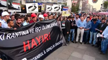'Taşeron Sistemi Bir Çeşit Cinayet Sistemi'