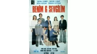 Benim Altı Sevgilim Filmi Seyircisiyle Buluştu