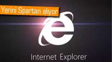 Windows 10, Internet Explorer'ın Sonu Olabilir