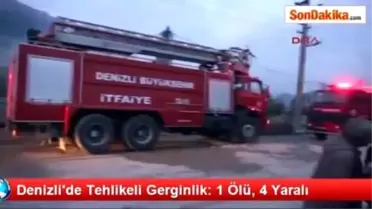 Denizli'de Tehlikeli Gerginlik: 1 Ölü, 4 Yaralı
