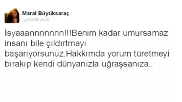 Maral Büyüksaraç'tan 'İsyan' Tweet'i