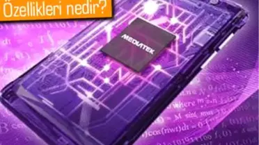 Mediatek, 64 Bitlik Yeni Yongalarını Duyurdu