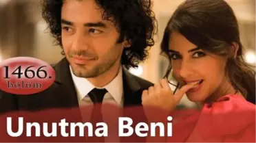 Unutma Beni 1466. Bölüm