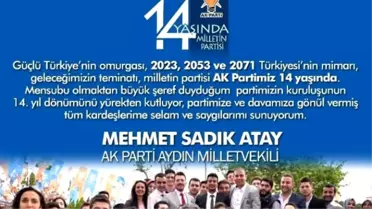 Sadık Atay: 'Milletin Partisi 14 Yaşında'