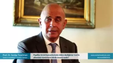 Papiller Tiroid Kanserlerinde Mikro Dediğimiz 1cm'in Altındaki Tümörlerin Klinik Önemi Nedir...