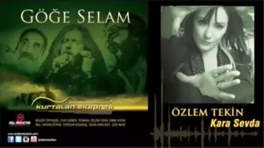 Özlem Tekin - Kara Sevda - (Göğe Selam)