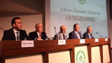 Edirne Ekonomisinin Geleceği Masaya Yatırıldı