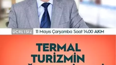 Akm'de Termal Turizm ve Sağlık Konuşulacak