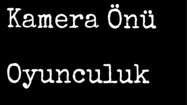 Kamera Önü Oyunculuk Atölyesi